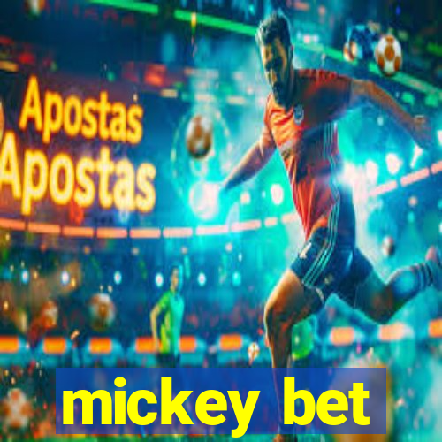 mickey bet